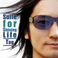 Suite for Shining Life/Tag